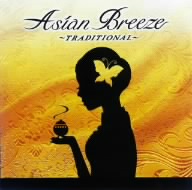 Asian Breeze～TRADITIONAL～