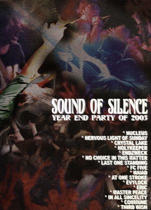 SOUND OF SILENCE YEAR END PARTY OF 2003