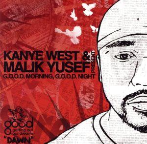 Kanye West & Malik Yusef Presents/G.O.O.D.Morning,G.O.O.D.Night-Dawn-