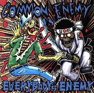 Common Enemy/EVERYBODY'S ENEMY