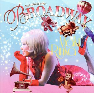 Maki Rinka sings BROADWAY