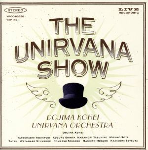 THE UNIRVANA SHOW(DVD付)