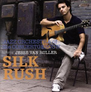 Silk Rush-Dutch Series,volume 2:the music of jesse van Ruller