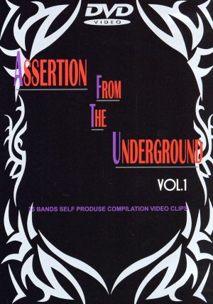 ASSERTION FROM THE UNDERGROUND VOL.1