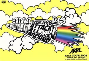 AAA TOUR 2008-ATTACK ALL AROUND-at NHK HALL on 4th of April