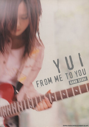 楽譜 YUI「FROM ME TO YO