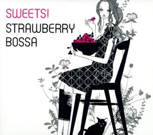 SWEET！STRAWBERRY BOSSA