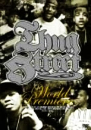 THUG STREET-WORLD PREMIERE-