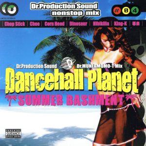 DANCEHALL PLANET - SUMMER BASHMENT -