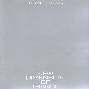 NEW DIMENSION OF TRANCE