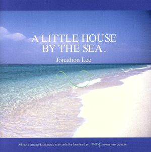 A LITTLE HOUSE BY THE SEA