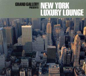 Grand Gallery presents NEWYORK LUXURY LOUNGE