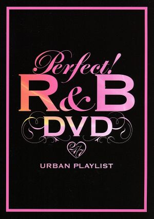 PERFECT！R&B DVD-24/7 URBAN PLAYLIST-
