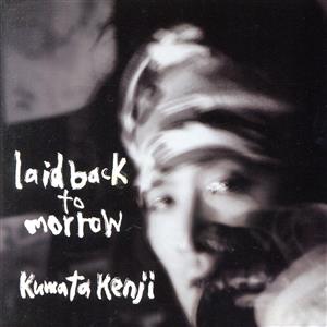 LAID BACK TOMORROW～これから～