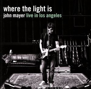 Where The Light Is:John Mayer Live in Los Angeles