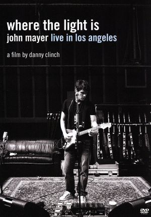 Where The Light Is-John Mayer Live in Los Angeles