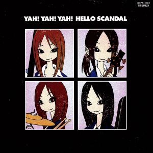 YAH！YAH！YAH！HELLO SCANDAL～まいど！スキャンダルです！ヤァヤァヤァ！～