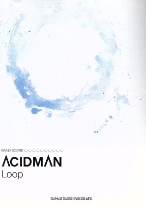 ACIDMAN Loop