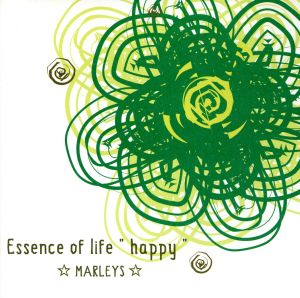 Essence of life “happy