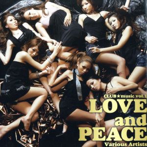 CLUB★music vol.1～LOVE&PEACE～