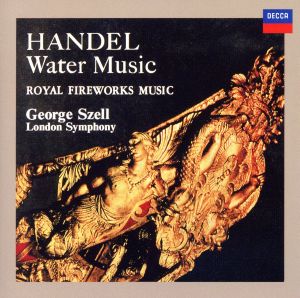ヘンデル:水上の音楽、王宮の花火の音楽、他(初回生産限定盤:SHM-CD)