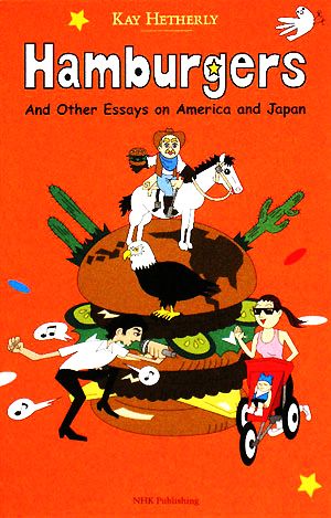 Hamburgers And Other Essays on America and Japan