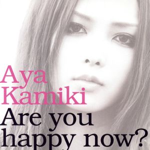 Are you happy now？(初回限定盤B)(DVD付)