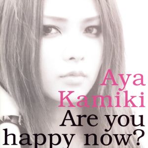 Are you happy now？(初回限定盤A)(DVD付)