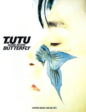 T.UTU「BUTTERFLY」