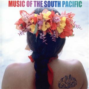 決定盤!!「南太平洋の音楽」ベスト