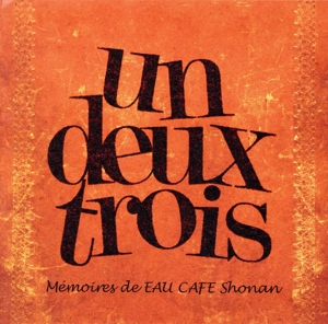 un deux trois-Memoires de EAU CAFE Shona