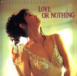 LOVE OR NOTHING(紙ジャケット仕様)