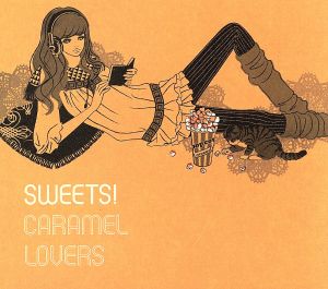SWEETS！ Calamel Lovers