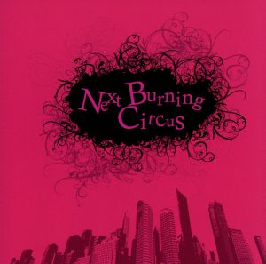 Next Burning Circus