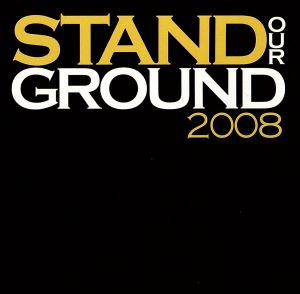 Stand Our Ground 2008