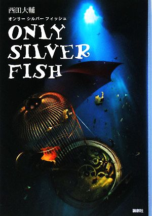 ONLY SILVER FISH