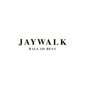 JAYWALK Ballad Best