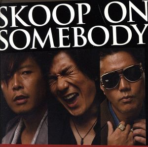 SKOOP ON SOMEBODY(初回生産限定盤)(DVD付)