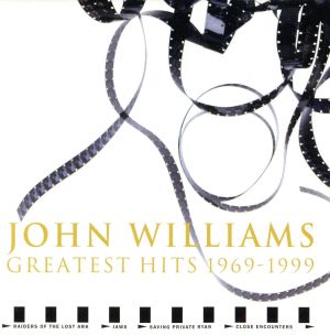 ジョン・ウィリアムズ グレイテスト・ヒッツ1969-1999