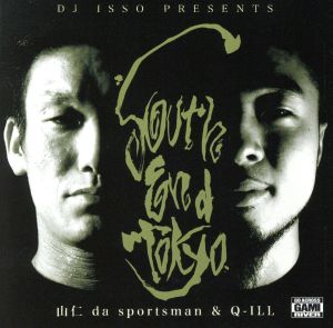 South end Tokyo「山仁 da sportsmen & Q-ILL」Legend of MCD