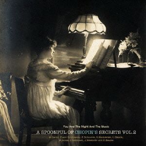 ショパン演奏の秘かな愉しみ 第二集～歴史的ピアニストたちによる夜想曲集