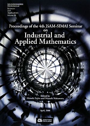 Proceedings of the 4th JSAM-SIMAI Seminar on Industrial and Applied MathematicsGAKUTO International Series Mathematical Sciences and ApplicationsVolume 28