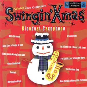 Swingin'X'mas～Winter Jazz Collection～