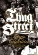 THUG STREET-GHETTO CELEBRITIES-