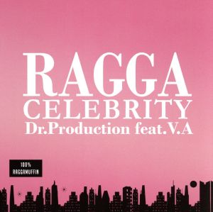 RAGGA CELEBRITY