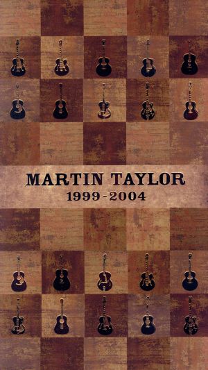 マーティン・テイラー1999-2004(DVD付)