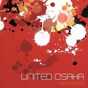 UNITED OSAKA episode3