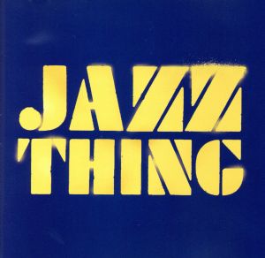 JAZZ THING