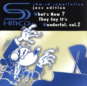 これがSHM-CDだ！ ジャズで聴き比べる体験サンプラー VOL.2(SHM-CD)