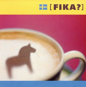 FIKA？～あたたかいスウェーデンのジャズ